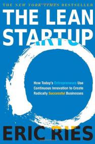 The Lean Startup_ How Today's Entrepreneurs (2011) by Eric Ries