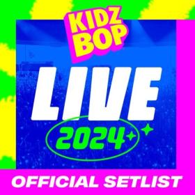 Kidz Bop Kids - KIDZ BOP LIVE 2024 Official Setlist (2024) Mp3 320kbps<span style=color:#39a8bb> [PMEDIA]</span>