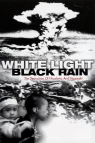 White Light Black Rain The Destruction Of Hiroshima And Nagasaki (2007) [1080p] [WEBRip] <span style=color:#39a8bb>[YTS]</span>
