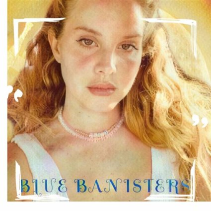 Lana Del Rey - Blue Banisters (2021) (Vinyl 24-96) FLAC 88