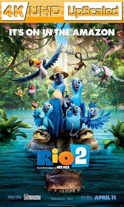 Rio 2 - Missione Amazzonia (2014) UpScaled 2160p H265 10 bit DV HDR10+ ita eng AC3 5.1 sub ita-Licdom