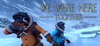 We.Were.Here.Together