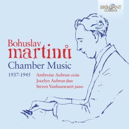 Martinu - Chamber Music (1937-1945) - Ambroise Aubrun, Jocelyn Aubrun, Steven Vanhauwaert (2026) [24-96]