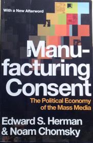 Manufacturing Consent The Political Economy of the Mass Media