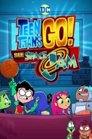 Teen Titans Go! See Space Jam 2021 WEBRip 600MB h264 MP4-Microflix[TGx]
