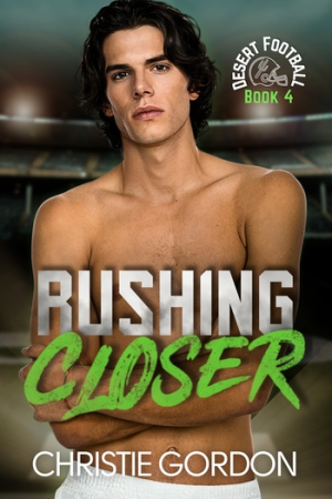 Desert Football, Book 4 - Rushing Closer by Christie Gordon (Nick J Russ and Finnley Cole) m4b