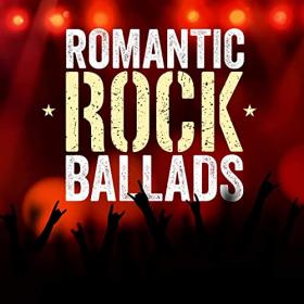 VA - Romantic Rock Ballads (2021) Mp3 320kbps<span style=color:#39a8bb> [PMEDIA]</span>