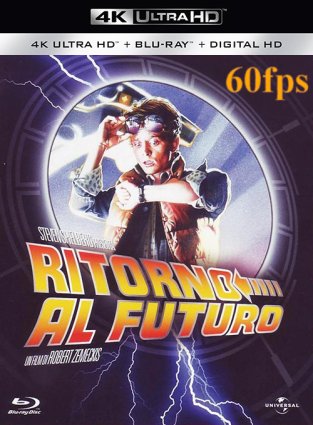 Ritorno al Futuro - Back to the Future (1985) 2160p H265 60 fps 10 bit DV HDR10+ ita eng AC3 5.1 sub ita eng NUeng-Licdom