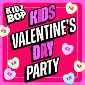 Kidz Bop Kids - Kids Valentine's Day Party (2024) Mp3 320kbps<span style=color:#39a8bb> [PMEDIA]</span>
