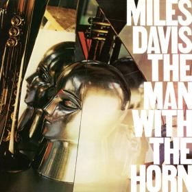 Miles Davis - The Man With The Horn (2022 Remaster) [24Bit-192kHz]  FLAC<span style=color:#39a8bb> [PMEDIA]</span>