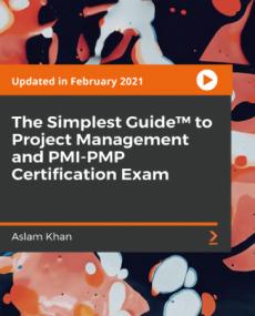 [ CourseWikia.com ] The Simplest Guide to Project Management and PMI-PMP Certification Exam