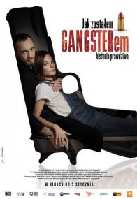 Jak zostałem gangsterem Historia prawdziwa (2019) PL 720p WEB-DL XViD AC3-MORS