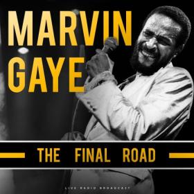 Marvin Gaye - The Final Road (live) (2020) Mp3 320kbps<span style=color:#39a8bb> [PMEDIA]</span>