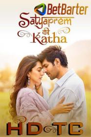 Satyaprem Ki Katha 2023 Hindi HDTC 1080p x264 AAC HC-ESub CineVood