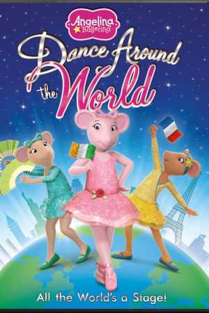 Angelina Ballerina Dance Around The World (2013) [1080p] [WEBRip]