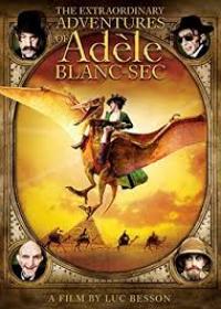 The Extraordinary Adventures Of Adele Blanc Sec [French} HC Eng Subs ; DVDrip +Extras