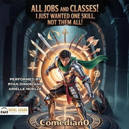 All Jobs and Classes! I Just Wanted One Skill, Not Them All!, Book 1