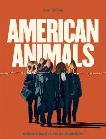 American Animals 2018 BDRip 1080p<span style=color:#39a8bb> ExKinoRay</span>