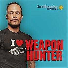 The Weapon Hunter Series 2 1of6 Vietnam Road Warrior 1080p HDTV x264 AAC