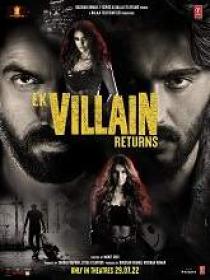Ek Villain Returns (2022) Hindi TRUE WEB-DL - 720p HQ - AVC - UNTOUCHED - (DD+ 5.1 - 192Kbps & AAC 2.0) - 1.1GB - MSub