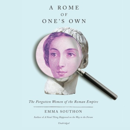 A Rome of One's Own - Emma Southon