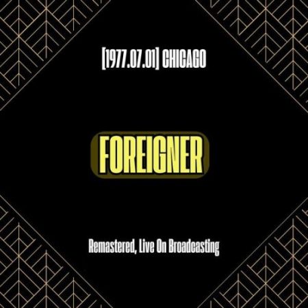 Foreigner - [1977 07 01] Chicago (Remastered Live On Broadcasting) (2024) FLAC<span style=color:#39a8bb> [PMEDIA]</span>