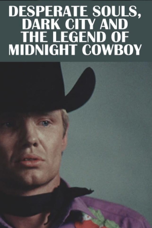 Desperate Souls Dark City And The Legend Of Midnight Cowboy (2022) [1080p] [WEBRip] <span style=color:#39a8bb>[YTS]</span>