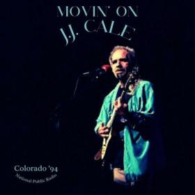 JJ Cale - Movin' On (Live Colorado '94) (2023) [16Bit-44.1kHz] FLAC<span style=color:#39a8bb> [PMEDIA]</span>