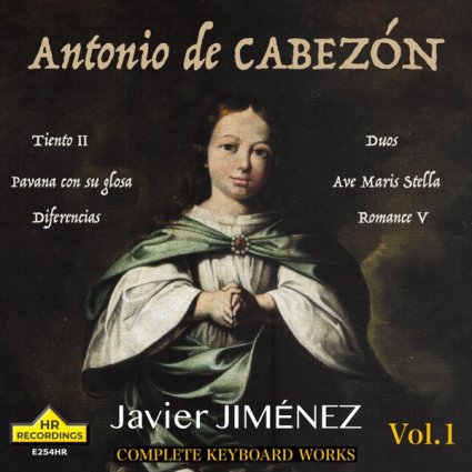 Cabezon - Complete Keyboard Works, Vol 1 - Javier Jimenez (2024) [24-192]