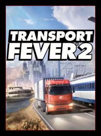 Transport Fever 2 - <span style=color:#39a8bb>[DODI Repack]</span>