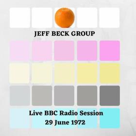 Jeff Beck - Jeff Beck Group_ Live BBC Radio Session, 29 June 1972 (2023) FLAC<span style=color:#39a8bb> [PMEDIA]</span>