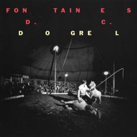 Fontaines D C - Dogrel (2019)