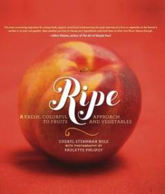 Ripe - A Fresh, Colorful Approach to Fruits and Vegetables (PDF)
