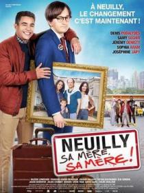 Neuilly sa Mere sa Mere 2018 FRENCH TS x264 AAC-TUTUTE