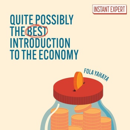 Quite Possibly the Best Introduction to the Economy