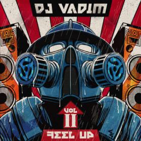 Dj Vadim - Feel Up Vol 2 (2023) [16Bit-44.1kHz] FLAC<span style=color:#39a8bb> [PMEDIA]</span>