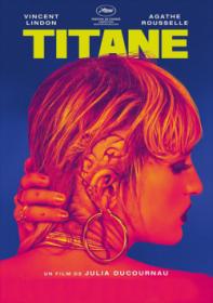 Titane 2021 FRENCH 720p BluRay DTS x264<span style=color:#39a8bb>-EXTREME</span>