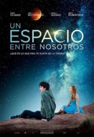 Un Espacio Entre Nosotros [BluRay Rip][AC3 5.1 Español Castellano][2017]