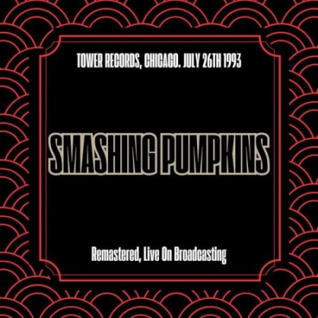 The Smashing Pumpkins - Tower Records Chicago  July 26th 1993 (Remastered Live On Broadcasting) (2025) FLAC<span style=color:#39a8bb> [PMEDIA]</span>