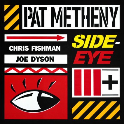 Pat Metheny  Side-Eye III+ - 2026