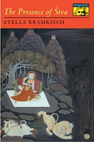 Stella Kramrisch -The Presence of Siva - 2021