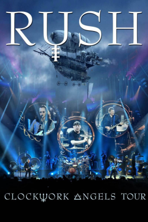 Rush Clockwork Angels Tour (2013) [720p] [BluRay]