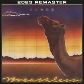 Camel - Breathless (2023 Remastered & Expanded Edition) (1978) [16Bit-44.1kHz] FLAC<span style=color:#39a8bb> [PMEDIA]</span>