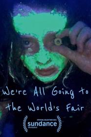 Were All Going to the Worlds Fair 2021 1080p WEBRip x264<span style=color:#39a8bb>-RARBG</span>