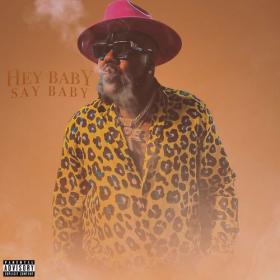 Mistah F A B  - Hey Baby Say Baby (2023) Mp3 320kbps<span style=color:#39a8bb> [PMEDIA]</span>