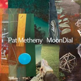 Pat Metheny - MoonDial (2024) [24Bit-96kHz] FLAC<span style=color:#39a8bb> [PMEDIA]</span>