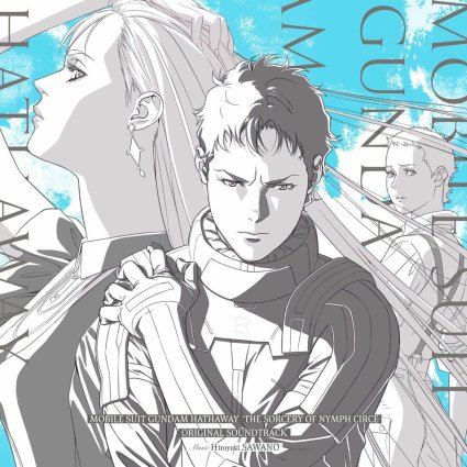 Hiroyuki Sawano - MOBILE SUIT GUNDAM HATHAWAY The Sorcery of Nymph Circe Original Motion Picture Soundtrack