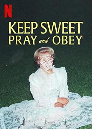 Keep Sweet Pray and Obey 2022 Season 1 Complete 720p NF WEBRip H264