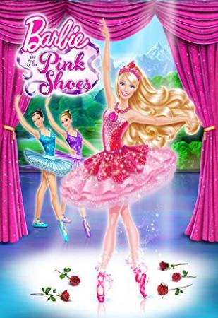 Barbie in The Pink Shoes 2013 Barbie in The 12 Dancing Princesses 2006 Barbie in The Nutcracker 2001 BluRay 1080p DTS 5.1
