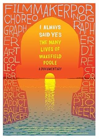 I Always Said Yes The Many Lives Of Wakefield Poole (2013) [1080p] [WEBRip]